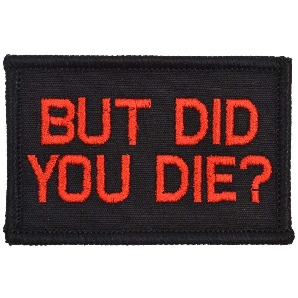 But Did You Die? - 2x3 Patch - Image 3