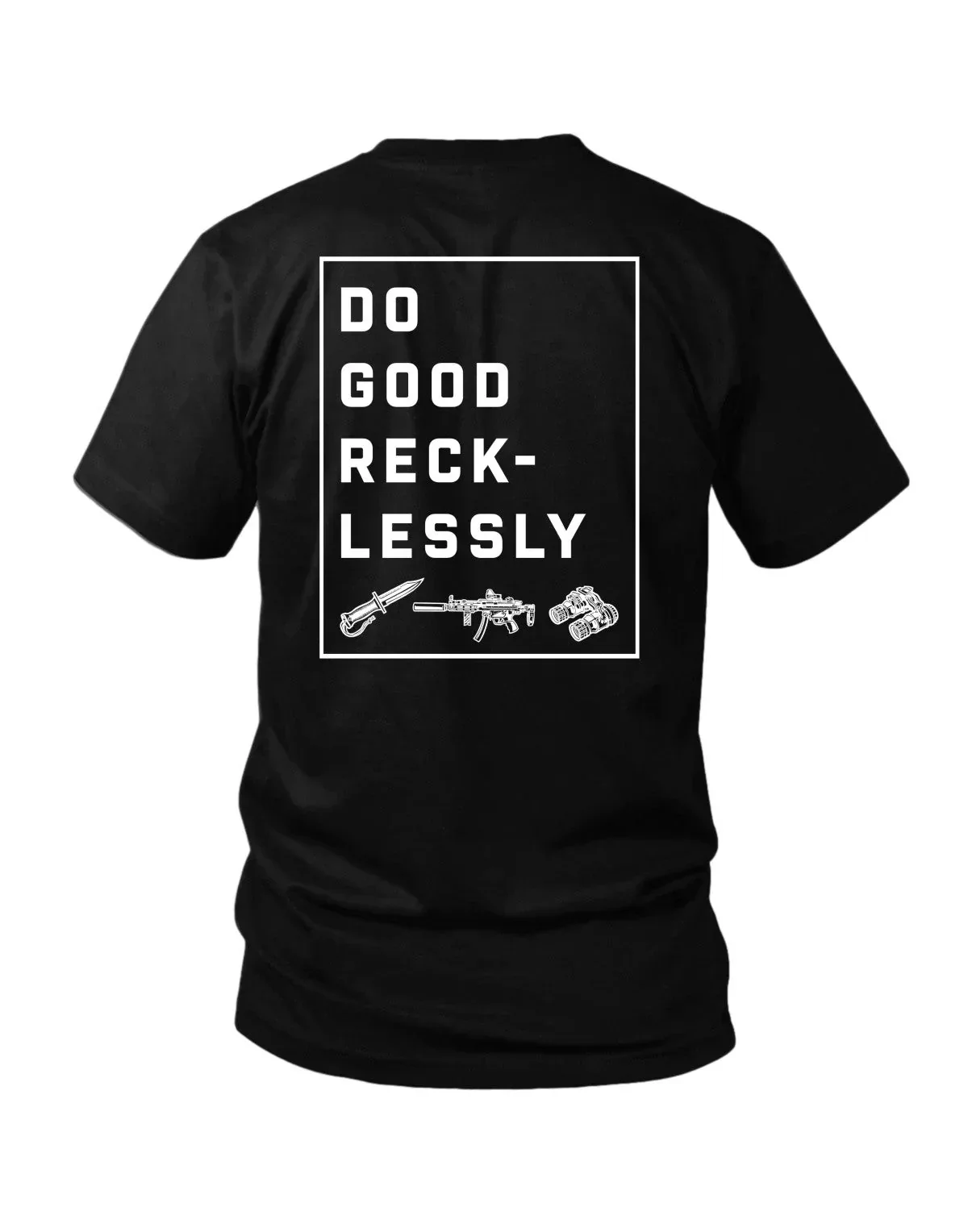 Do Good Recklessly - T-Shirt - Savage Tacticians - Image 3
