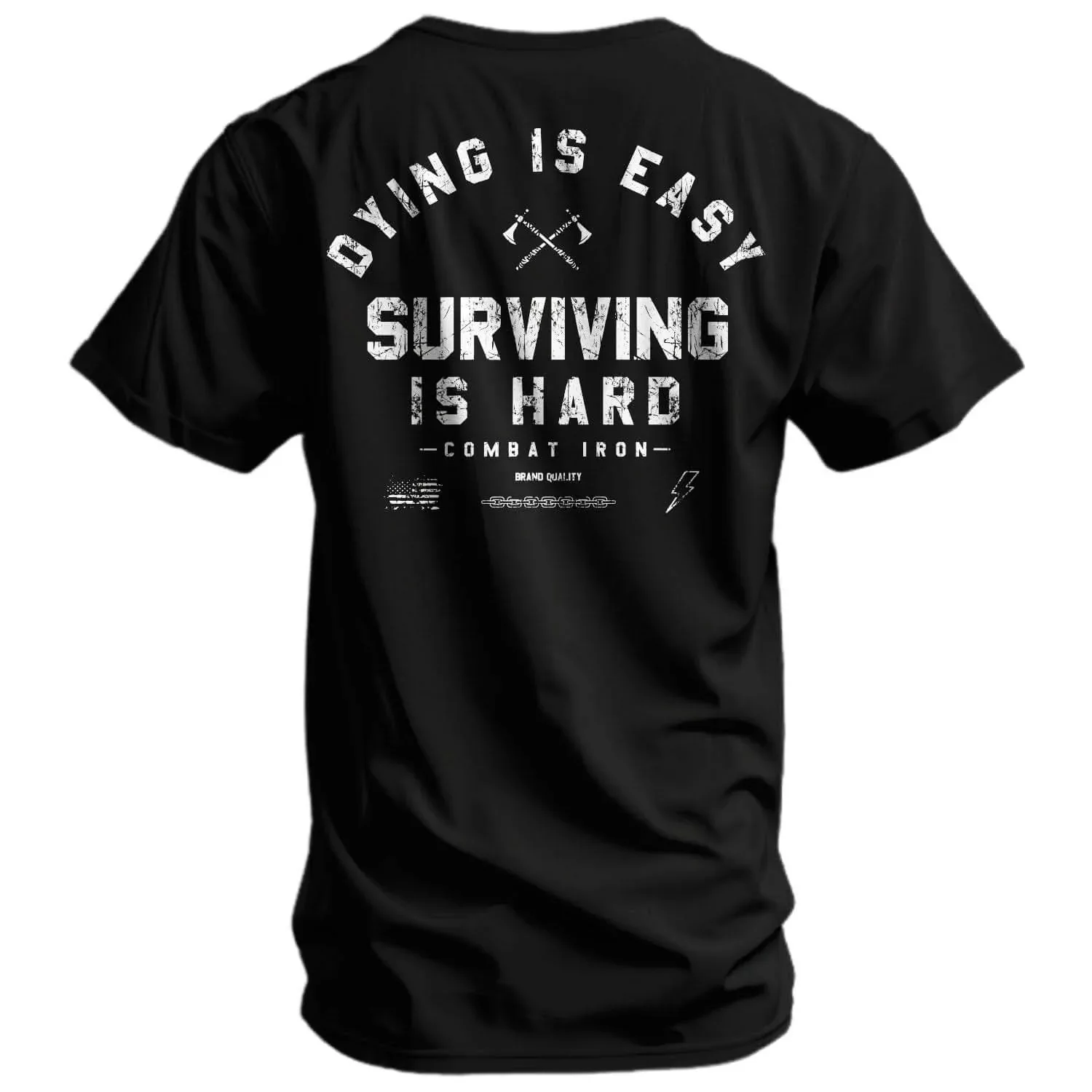 Dying is Easy. Surviving Is Hard Men's T-Shirt - Combat Iron Apparel Co. - Image 2