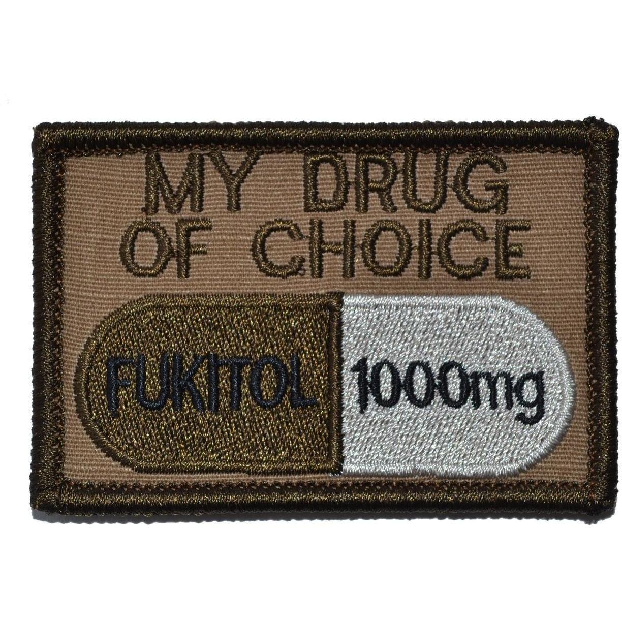 Fukitol, My Drug of Choice - 2x3 Patch - Image 3