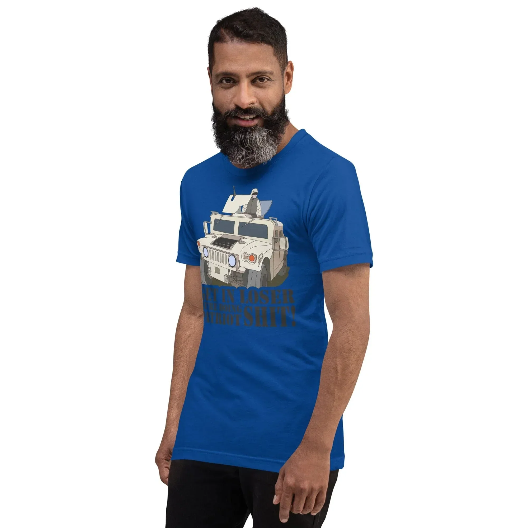 Get In Loser We're Doing Patriot Shit - Unisex T-shirt - Image 5