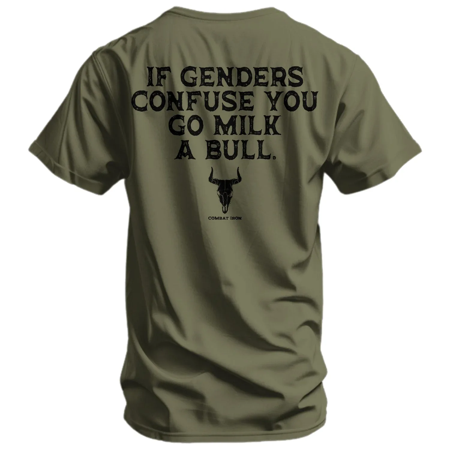 If Genders Confuse You, Go Milk a Bull Men's T-Shirt - Combat Iron Apparel Co. - Image 14