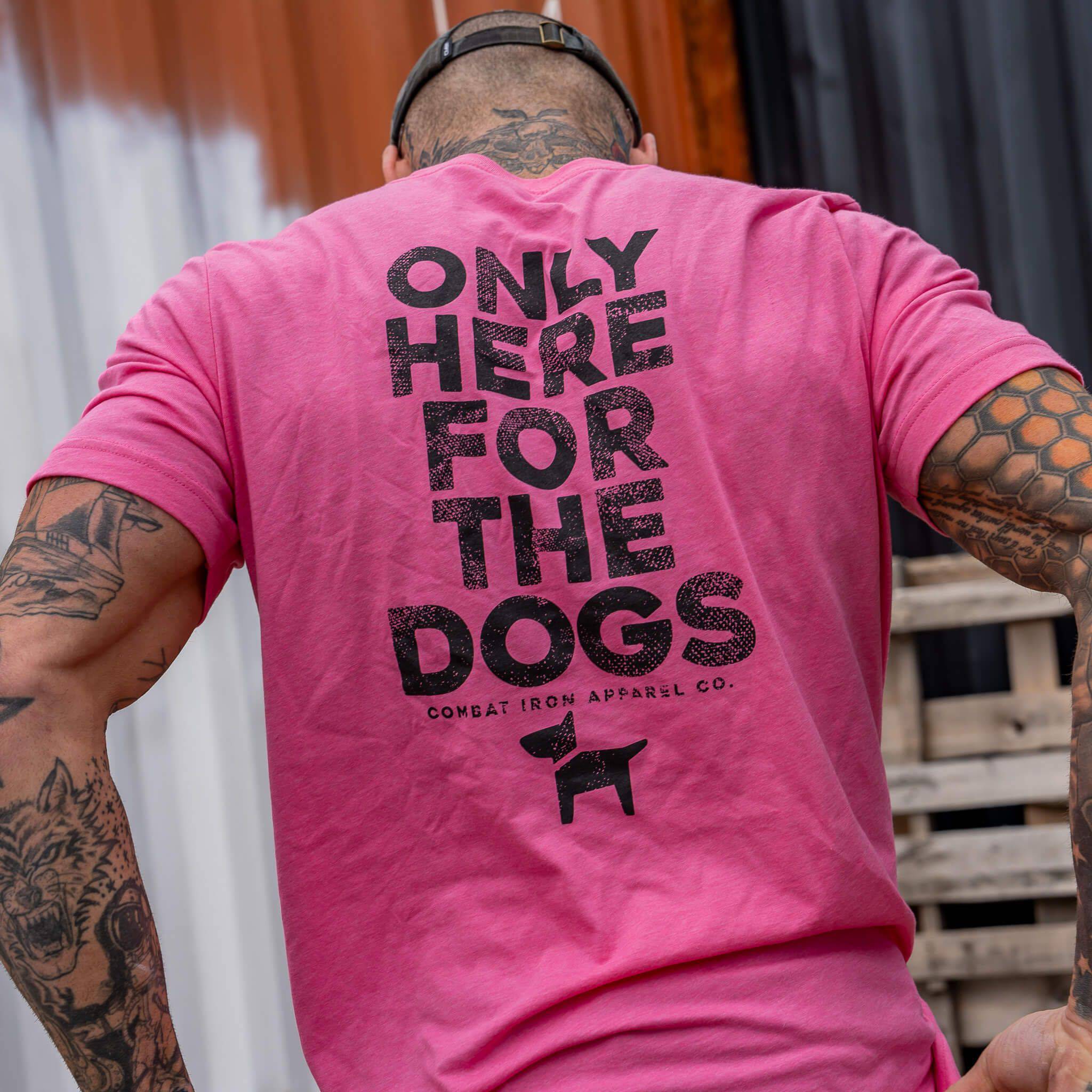 Only Here For The Dogs Men's T-Shirt - Combat Iron Apparel Co. - Image 12