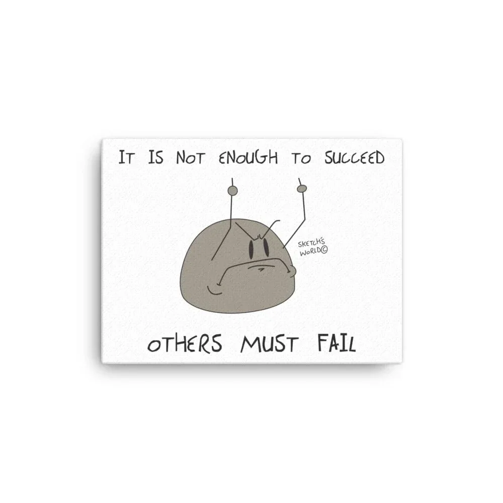 Sketch's World © Officially Licensed - It Is Not Enough To Succeed Canvas Print