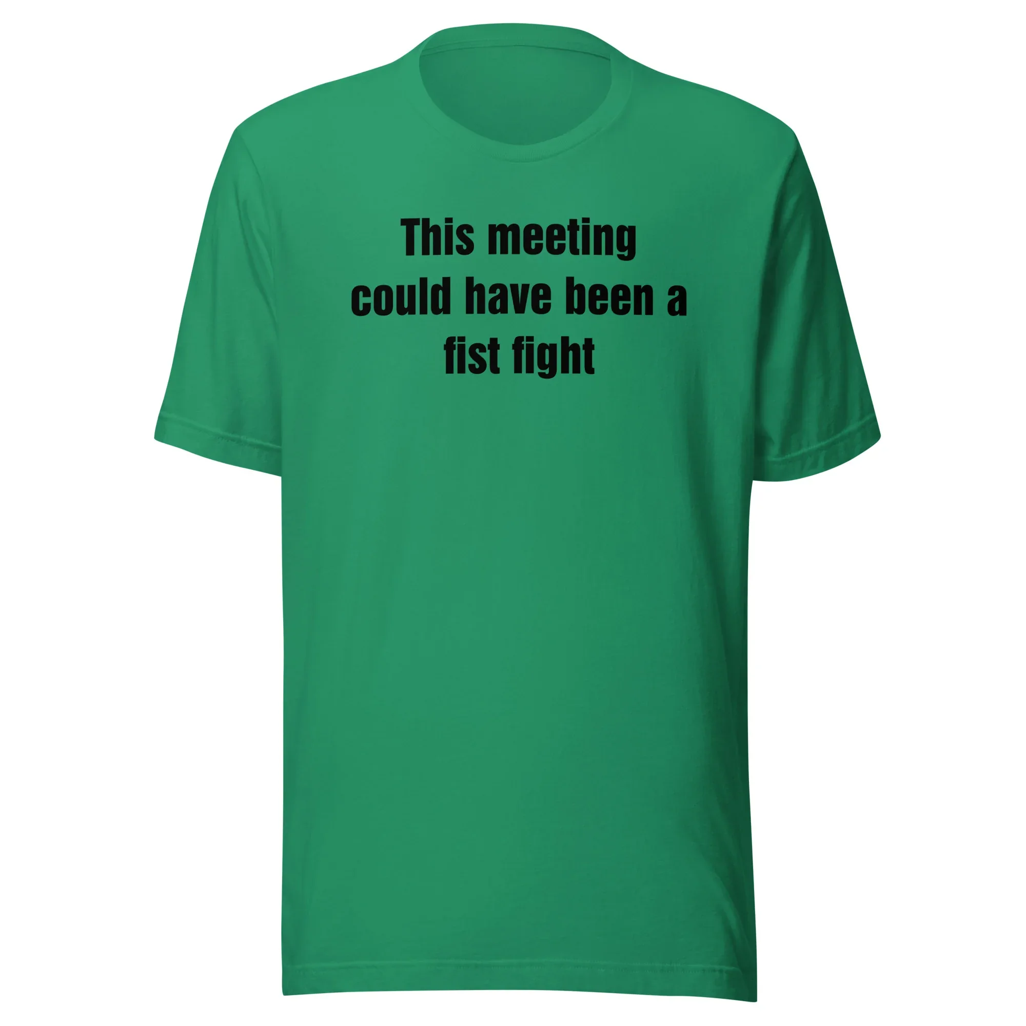 This Meeting Could Have Been a Fist Fight - Unisex t-shirt - Image 5