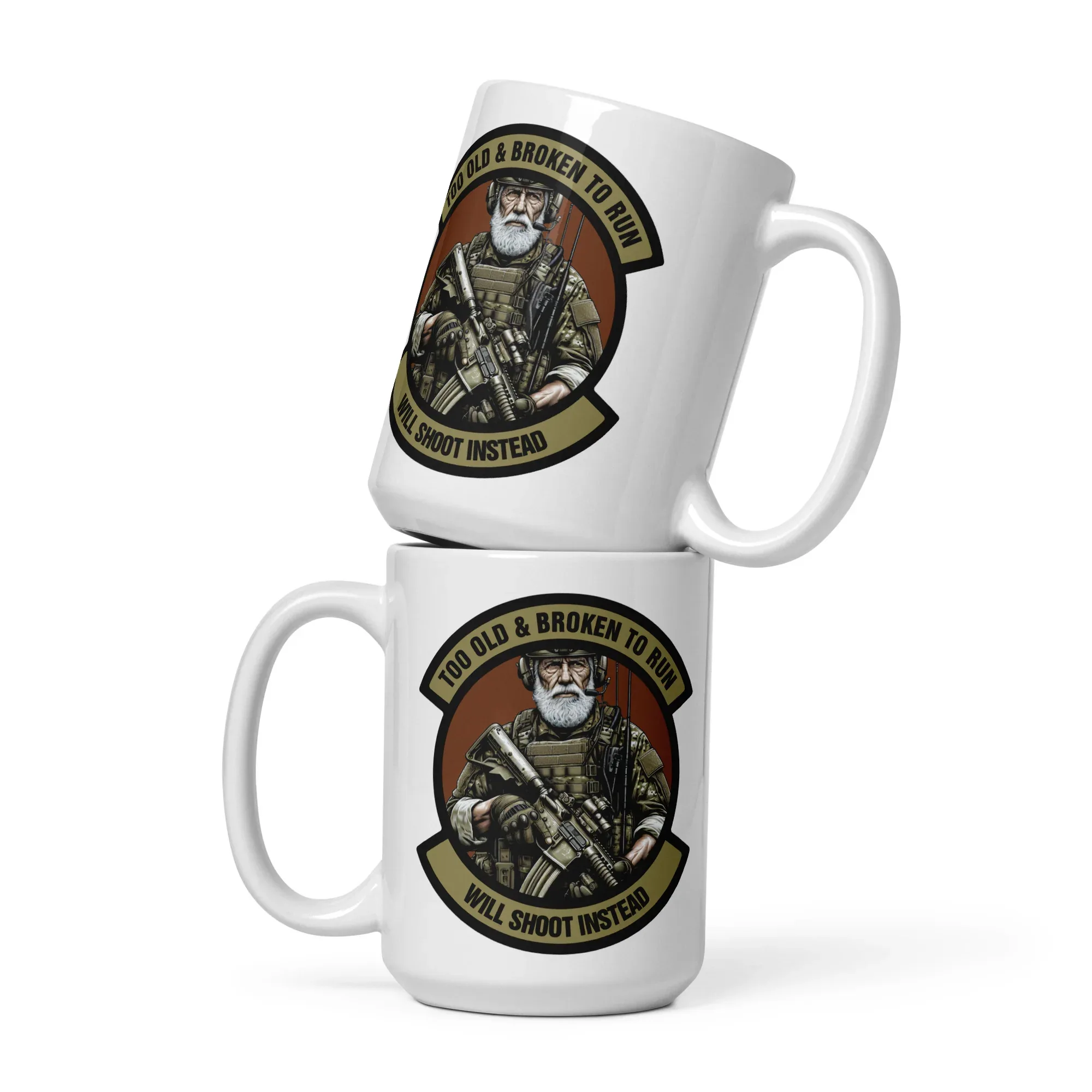 Too Old & Broken To Run - Will Shoot Instead - White glossy mug - Image 2